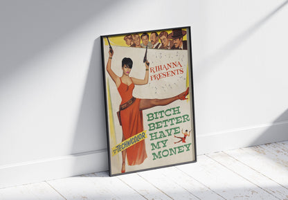Rihanna 'Bitch Better Have My Money' Poster – 808's