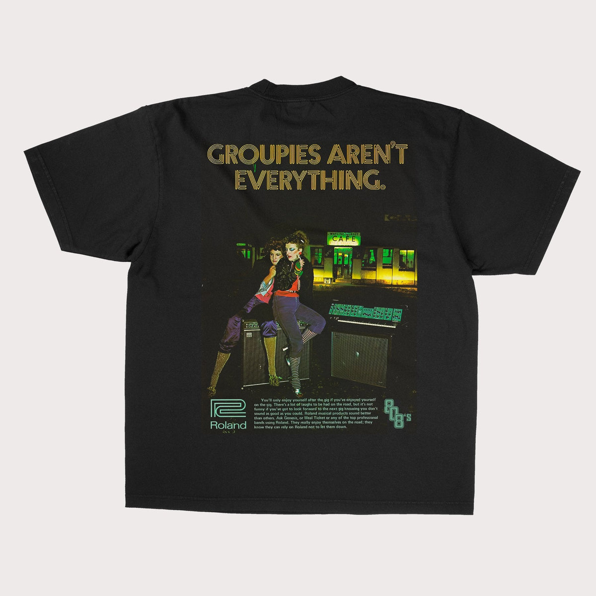 Roland X 808's Groupies Aren't Everything Tee – 808's