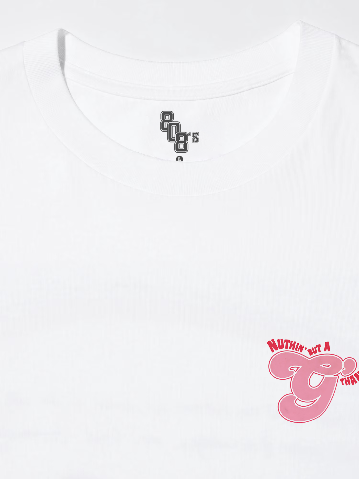 Nuthin' But A G Thing White Tee