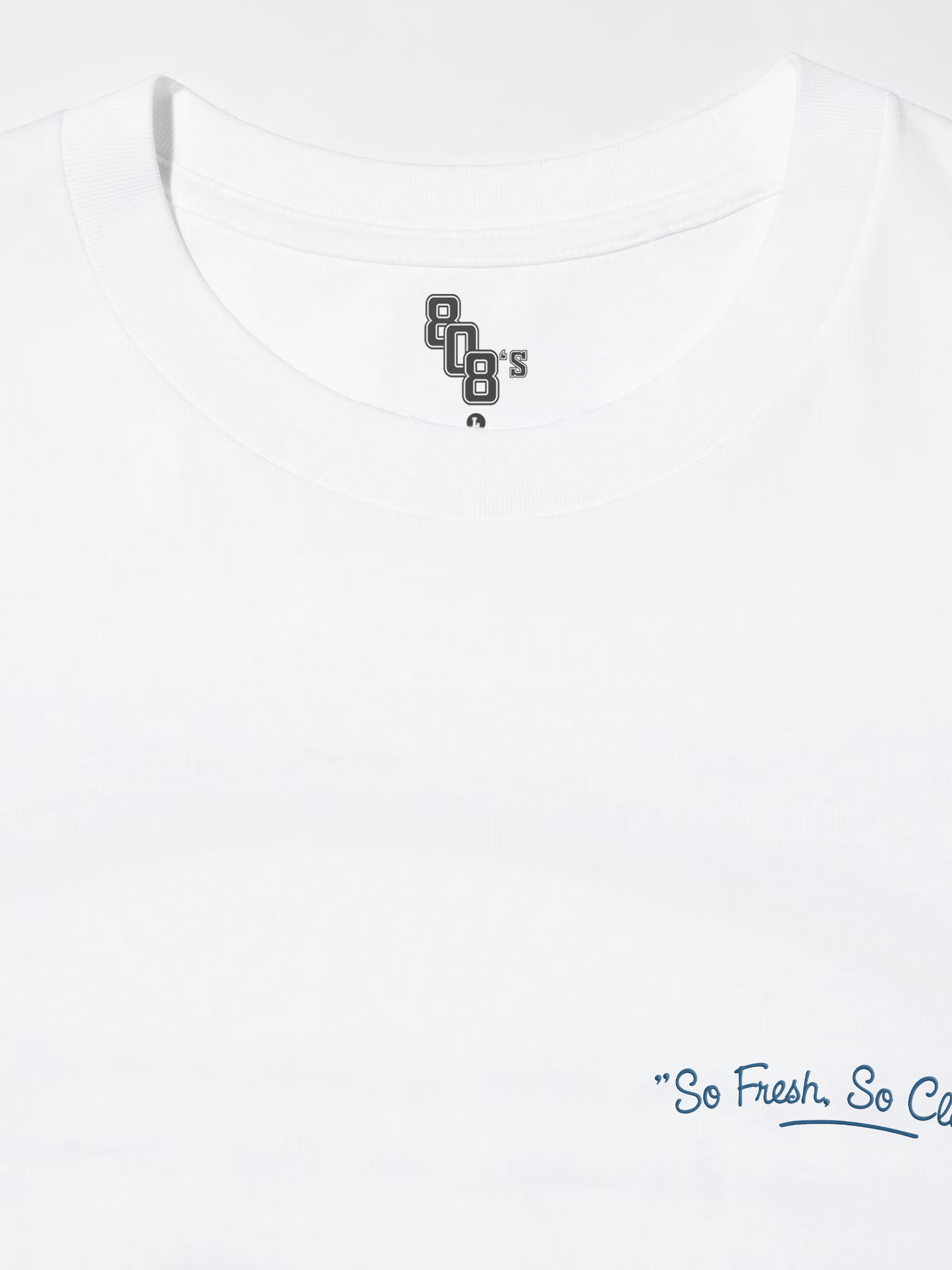 So Fresh, So Clean White Tee